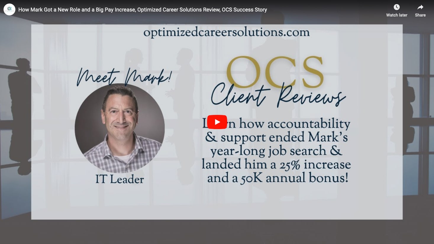How Mark Got a New Role and a Big Pay Increase, Optimized Career Solutions Review, OCS Success Story